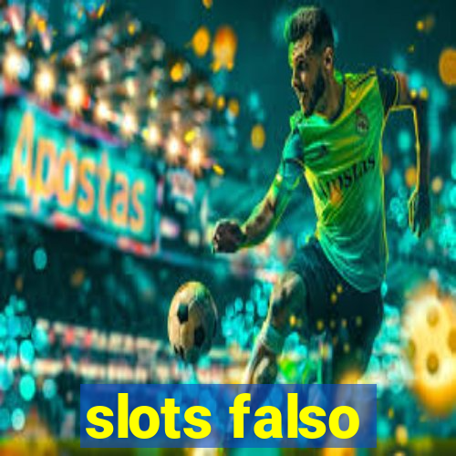 slots falso